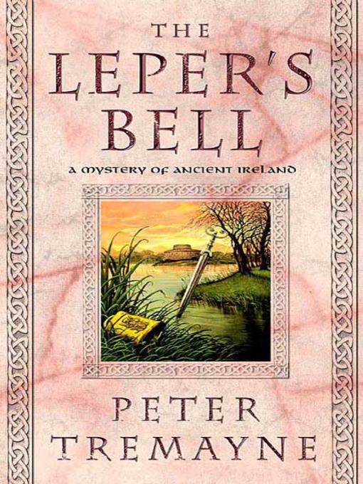 Title details for The Leper's Bell by Peter Tremayne - Available